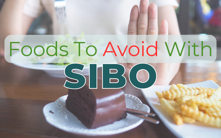 Foods to Avoid with SIBO: A Beginner’s Guide